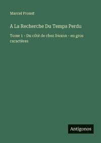 A La Recherche Du Temps Perdu