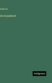 Die Krankheit