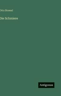 Die Schmiere