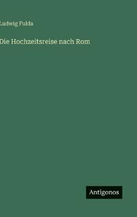 Die Hochzeitsreise nach Rom