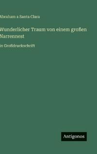 Wunderlicher Traum von einem großen Narrennest