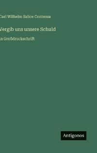 Vergib uns unsere Schuld
