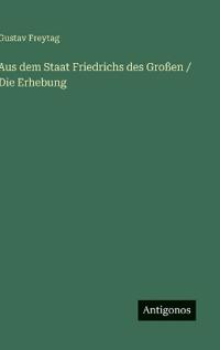 Aus dem Staat Friedrichs des Großen / Die Erhebung