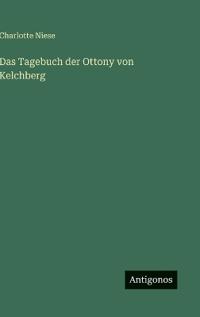 Das Tagebuch der Ottony von Kelchberg