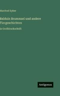 Balduin Brummsel und andere Tiergeschichten