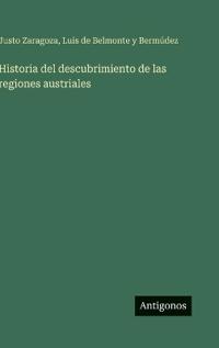 Bokomslag för "Historia del descubrimiento de las regiones austriales"