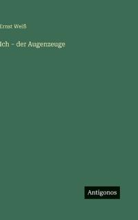 Ich - der Augenzeuge