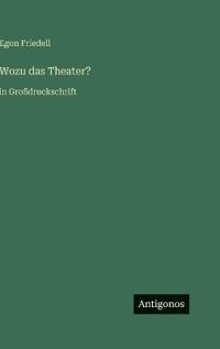 Wozu das Theater?