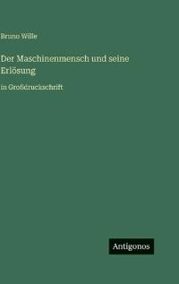 Der Maschinenmensch und seine Erlösung