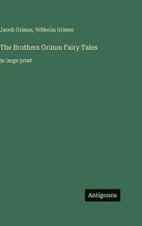 The Brothers Grimm Fairy Tales