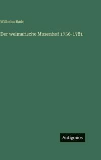 Der weimarische Musenhof 1756-1781