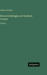Revue de Bretagne, de Vendée & d'Anjou