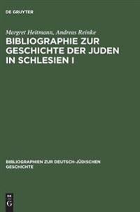 Bibliographie Zur Geschichte Der Juden in Schlesien I