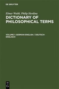 Dictionary of Philosophical Terms / Worterbuch Philosophischer Fachbegriffe