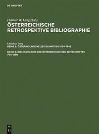 Bibliographie Der Österreichischen Zeitschriften 1704-1850