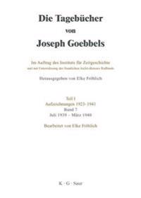 Die Tagebücher von Joseph Goebbels, Band 7, Juli 1939 - März 1940