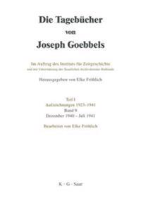 Die Tagebücher von Joseph Goebbels, Band 9, Dezember 1940 - Juli 1941