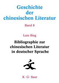 Bibliographie Zur Chinesischen Literatur in Deutscher Sprache