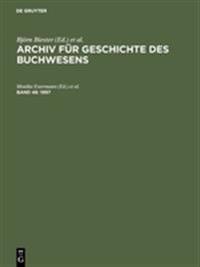 Archiv für Geschichte des Buchwesens, Band 48, Archiv für Geschichte des Buchwesens (1997)