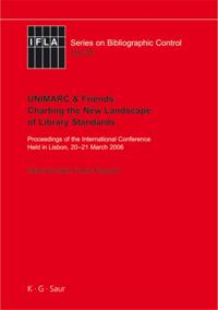UNIMARC & Friends: Charting the New Landscape of Library Standards