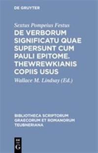 De Verborum Significatu Quae Supersunt Cum Pauli Epitome