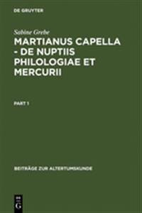 Martianus Capella - de Nuptiis Philologiae Et Mercurii