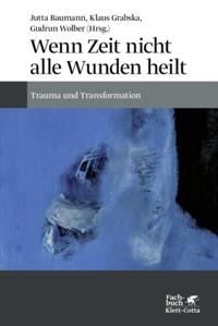 Wenn Zeit nicht alle Wunden heilt