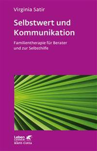 Selbstwert und Kommunikation (Leben lernen, Bd. 18)