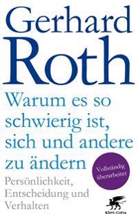 Warum es so schwierig ist, sich und andere zu ändern