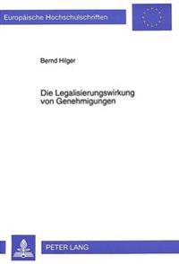 Die Legalisierungswirkung Von Genehmigungen