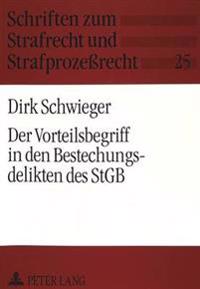 Der Vorteilsbegriff in Den Bestechungsdelikten Des Stgb