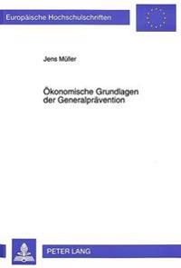 Oekonomische Grundlagen Der Generalpraevention