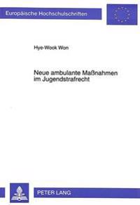 Neue Ambulante Maßnahmen Im Jugendstrafrecht