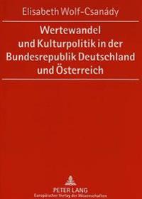 Wertewandel Und Kulturpolitik in Der Bundesrepublik Deutschland Und Oesterreich
