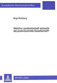 Welche Landwirtschaft Wuenscht Die Postindustrielle Gesellschaft?
