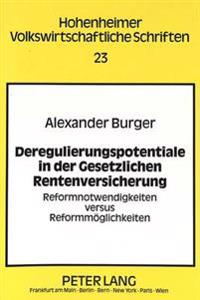 Deregulierungspotentiale in Der Gesetzlichen Rentenversicherung