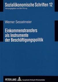 Einkommenstransfers ALS Instrumente Der Beschaeftigungspolitik