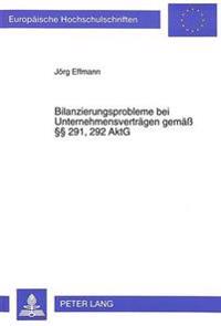 Bilanzierungsprobleme Bei Unternehmensvertraegen Gemaeß §§ 291, 292 Aktg