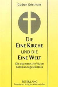 Die Eine Kirche Und Die Eine Welt
