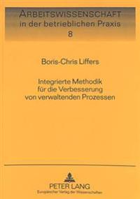 Integrierte Methodik Fuer Die Verbesserung Von Verwaltenden Prozessen