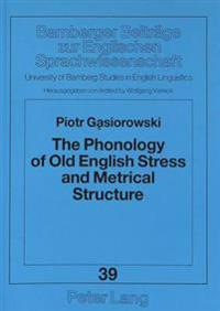 Phonology of Old English Stress and Metrical Structure