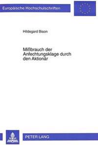 Mißbrauch Der Anfechtungsklage Durch Den Aktionaer