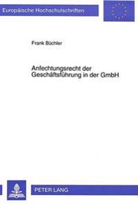 Anfechtungsrecht Der Geschaeftsfuehrung in Der Gmbh