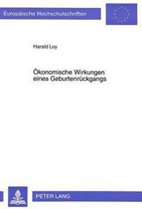 Oekonomische Wirkungen Eines Geburtenrueckgangs