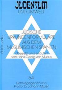 Juedische Urkundenformulare Aus Dem Muslimischen Spanien
