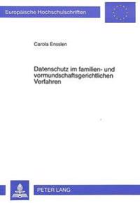 Datenschutz Im Familien- Und Vormundschaftsgerichtlichen Verfahren