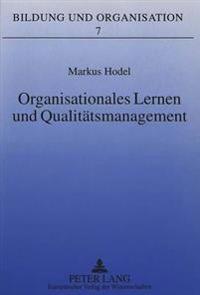 Organisationales Lernen Und Qualitaetsmanagement