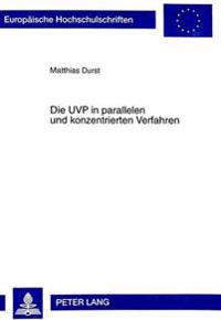 Die Uvp in Parallelen Und Konzentrierten Verfahren