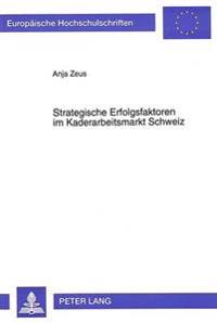 Strategische Erfolgsfaktoren Im Kaderarbeitsmarkt Schweiz