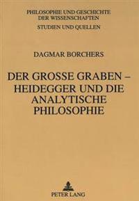 Der Große Graben - Heidegger Und Die Analytische Philosophie